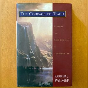 The Courage to Teach Book by Parker J. Palmer